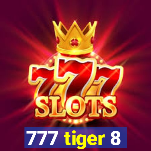 777 tiger 8