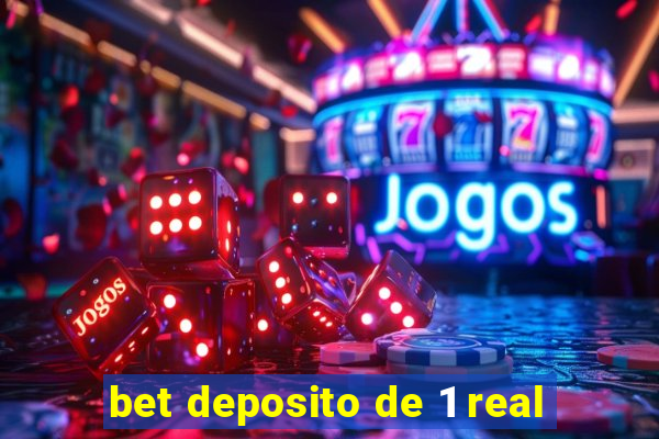 bet deposito de 1 real