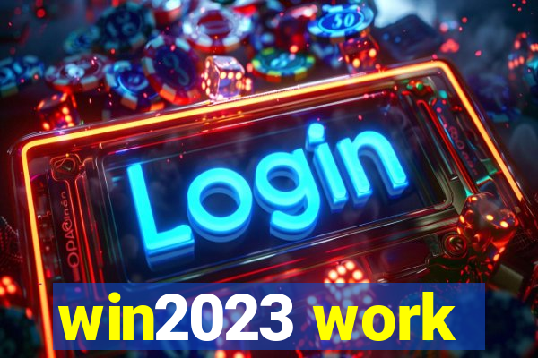 win2023 work