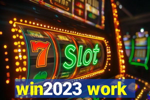 win2023 work