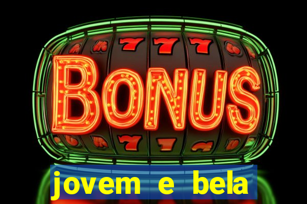 jovem e bela dublado download