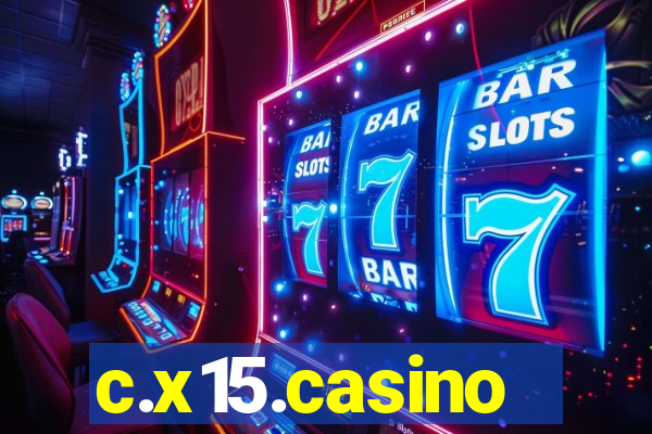 c.x15.casino