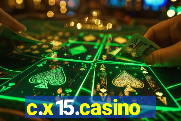 c.x15.casino