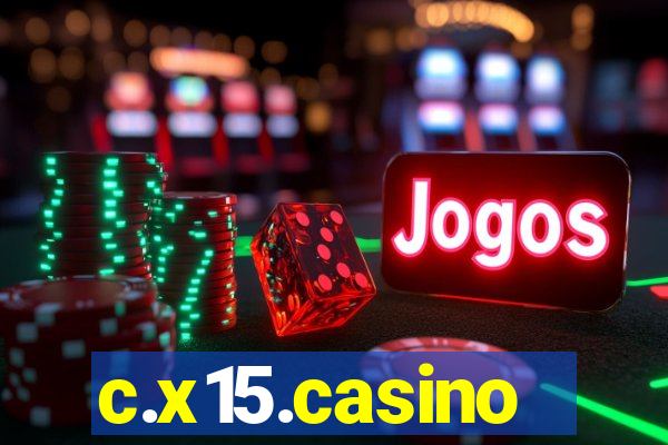 c.x15.casino