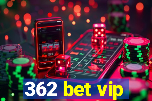 362 bet vip