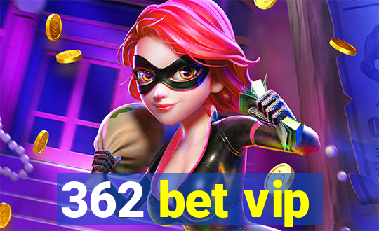 362 bet vip