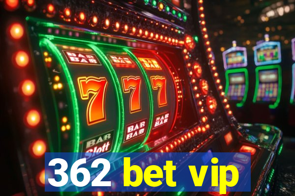 362 bet vip