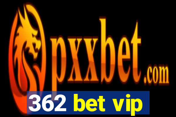 362 bet vip