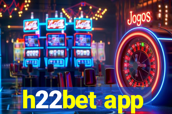 h22bet app