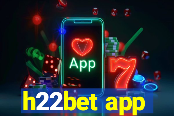 h22bet app