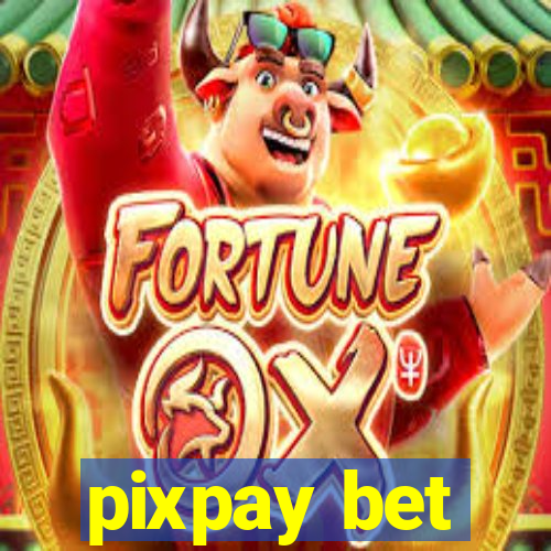 pixpay bet