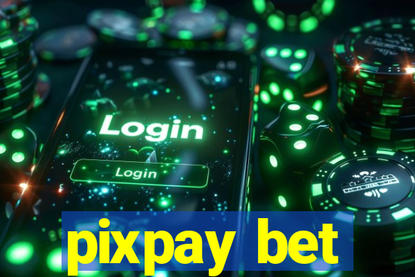 pixpay bet