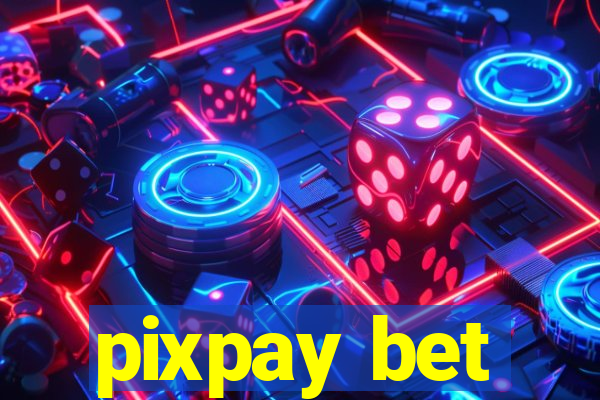 pixpay bet