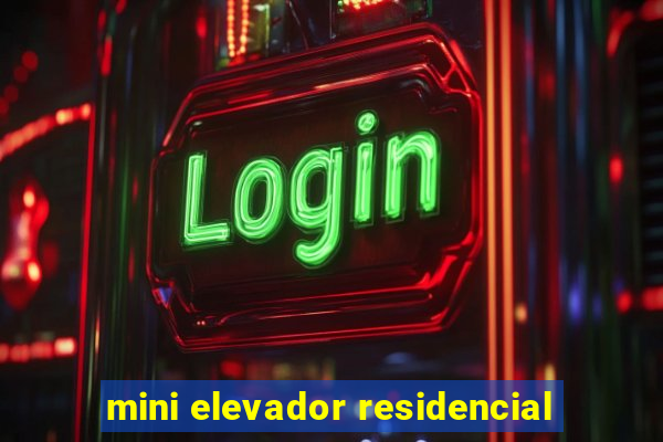 mini elevador residencial