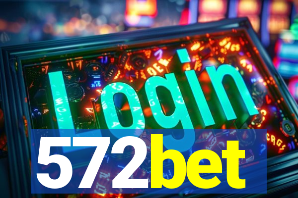 572bet