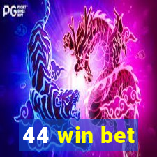 44 win bet