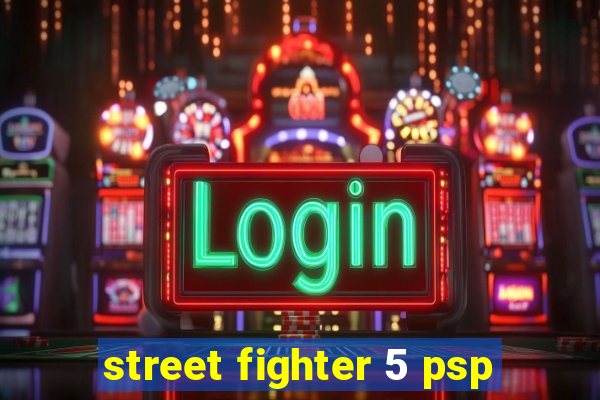 street fighter 5 psp