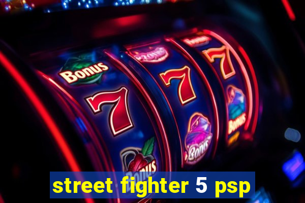 street fighter 5 psp