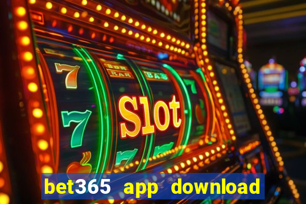 bet365 app download play store