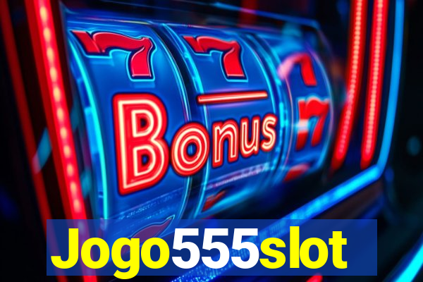 Jogo555slot