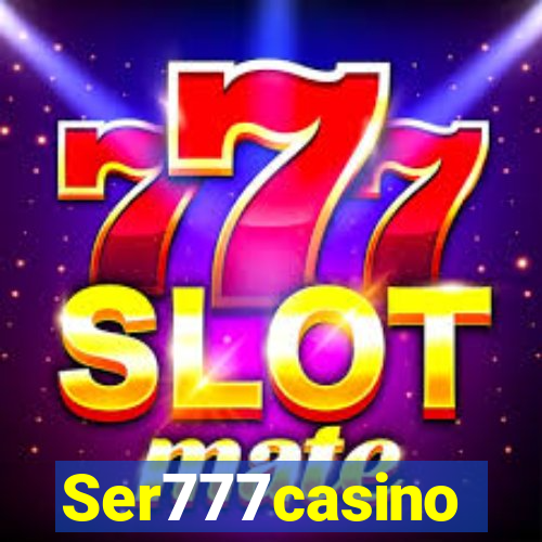 Ser777casino