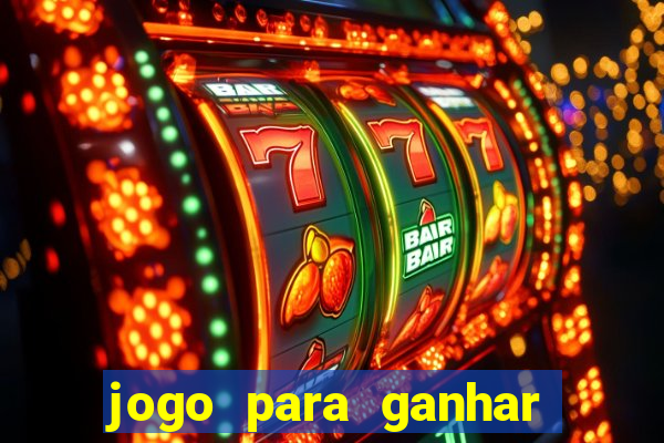 jogo para ganhar dinheiro de verdade sem depositar