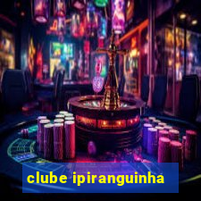 clube ipiranguinha