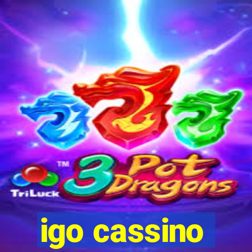 igo cassino