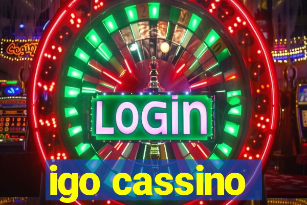 igo cassino