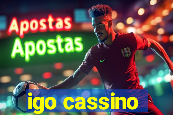 igo cassino