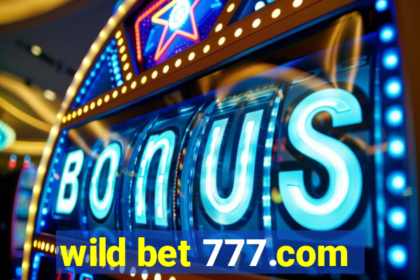 wild bet 777.com