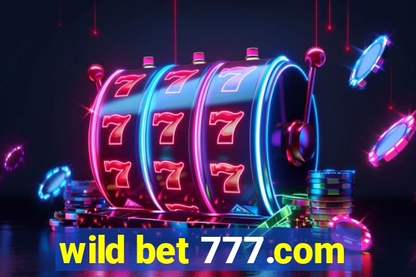 wild bet 777.com