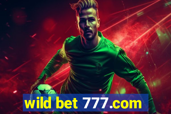 wild bet 777.com