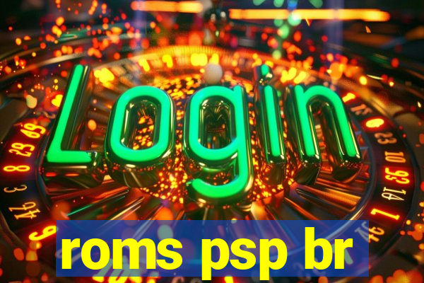 roms psp br