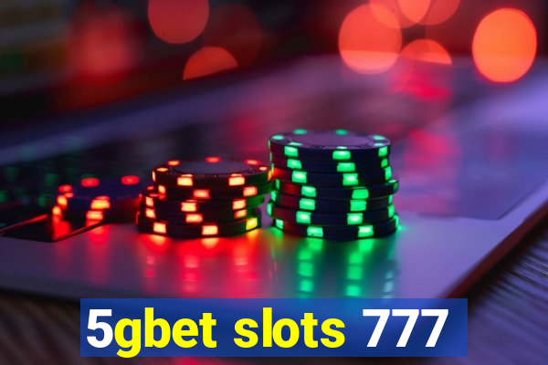 5gbet slots 777