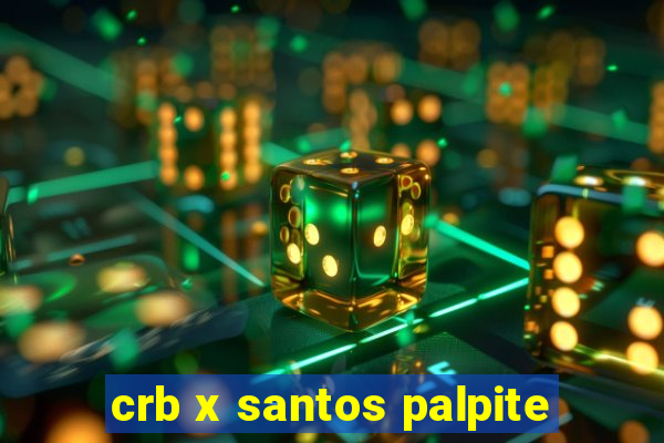 crb x santos palpite