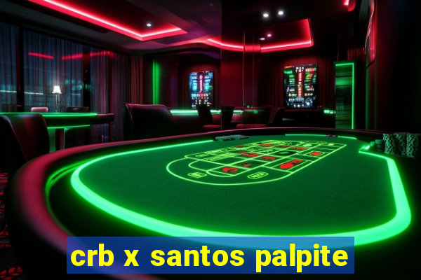 crb x santos palpite