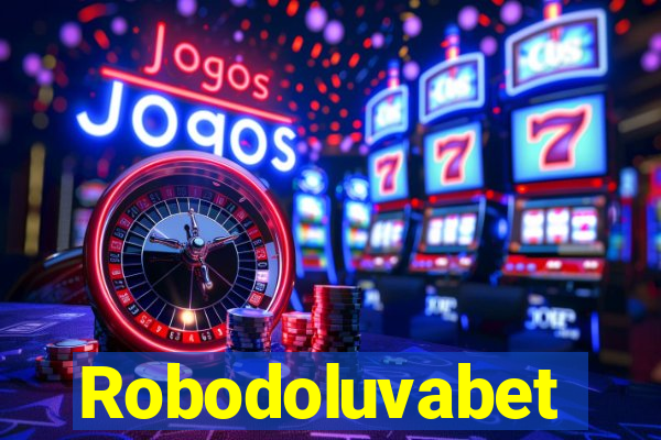 Robodoluvabet