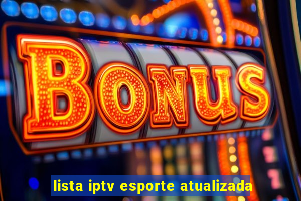 lista iptv esporte atualizada