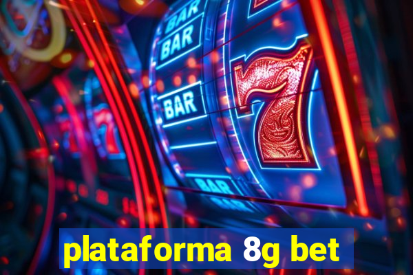 plataforma 8g bet