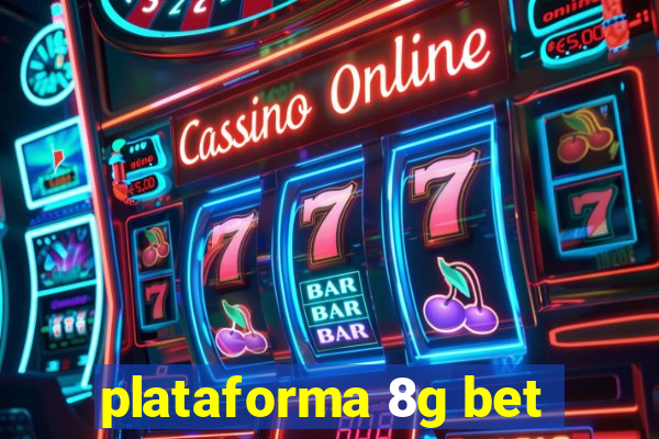 plataforma 8g bet