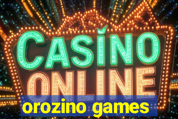 orozino games