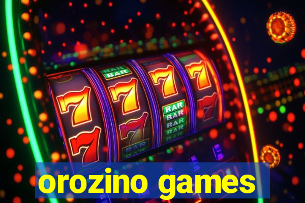 orozino games