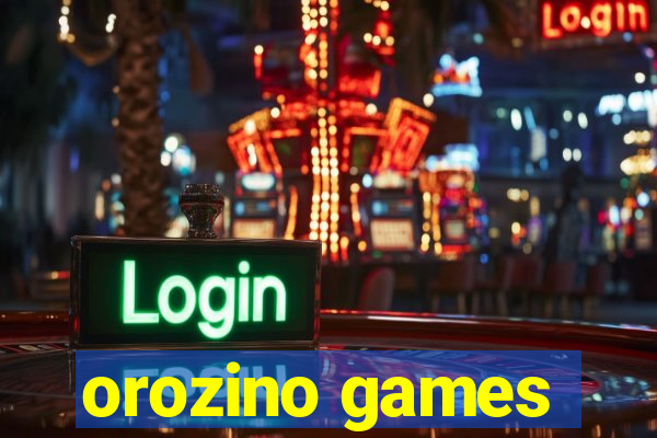 orozino games