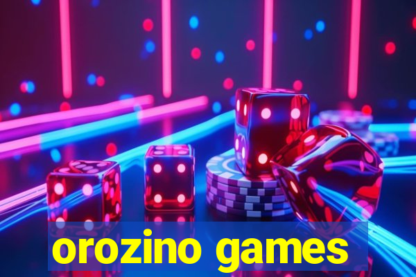 orozino games