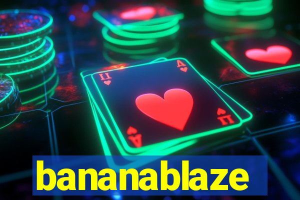 bananablaze