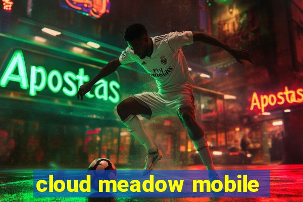 cloud meadow mobile