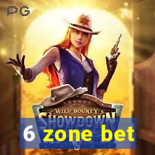 6 zone bet