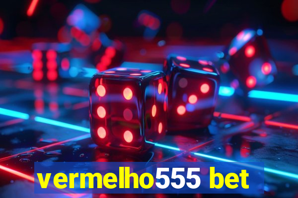 vermelho555 bet