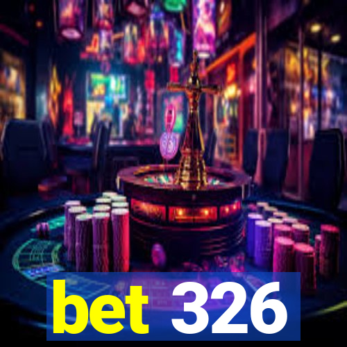 bet 326